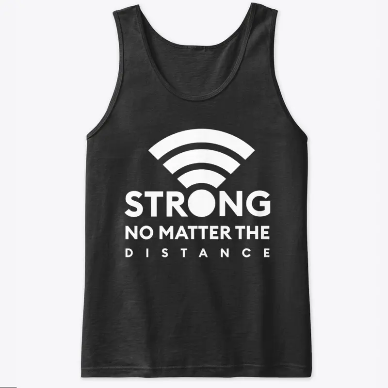 Strong No Matter The Distance -Black